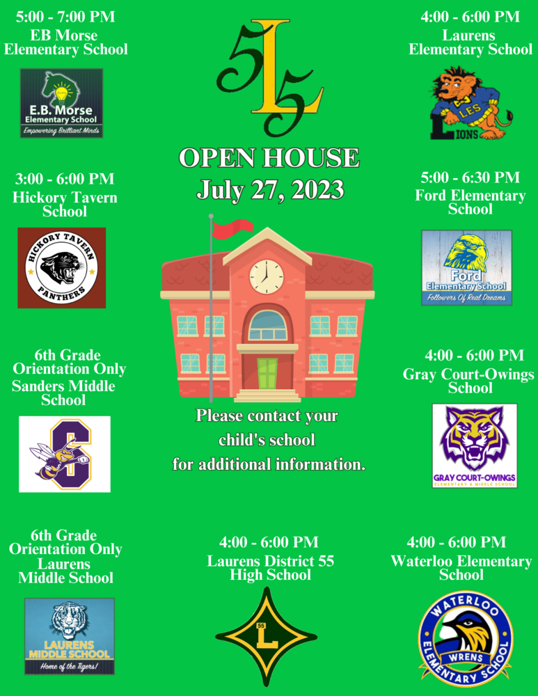 Laurens 55 Open House July 27, 2023. Please contact your child's school for additional information. 