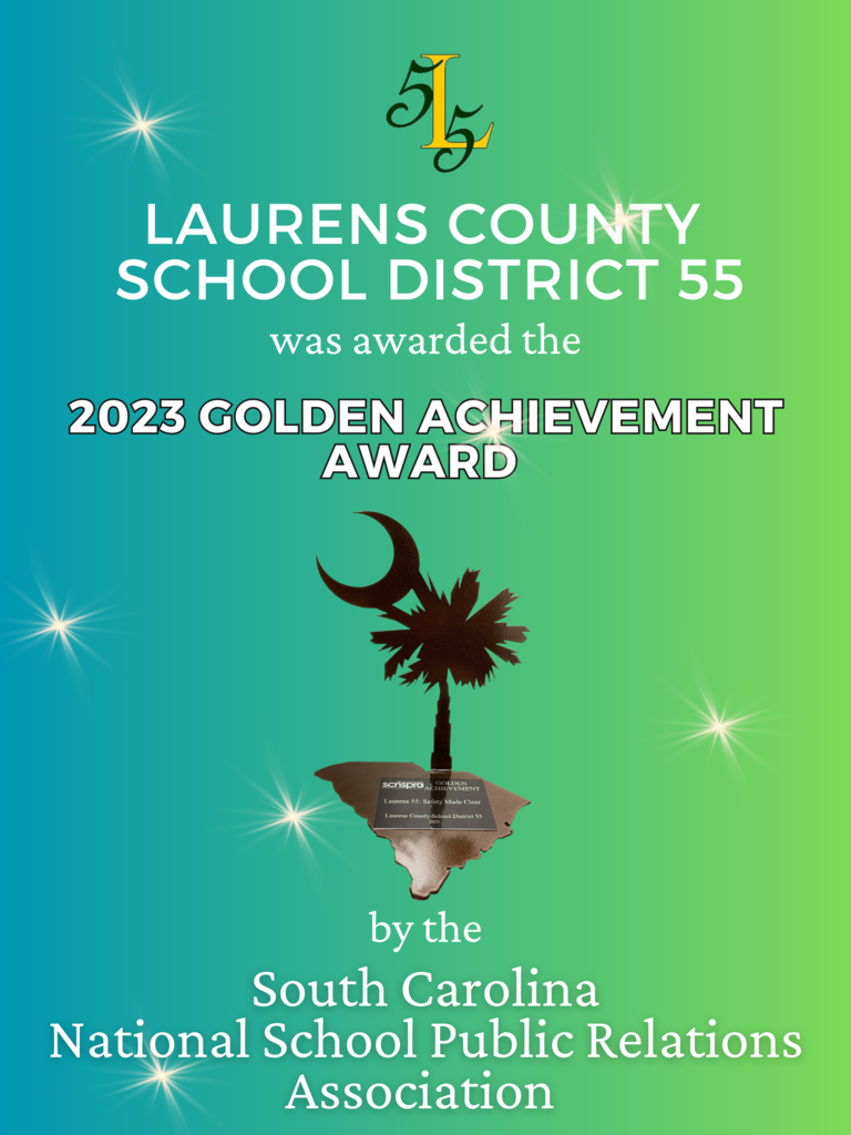 Laurens County School District 55 was awarded the 2023 Golden Achievement Award by the South Carolina National School Public Relations Association.