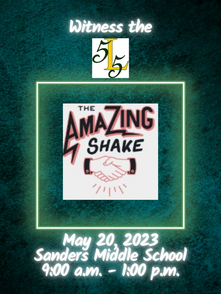 Witness the Laurens 55 The Amazing Shake. May 20, 2023, Sanders Middle School, 9:00 a.m. - 1:00 p.m.