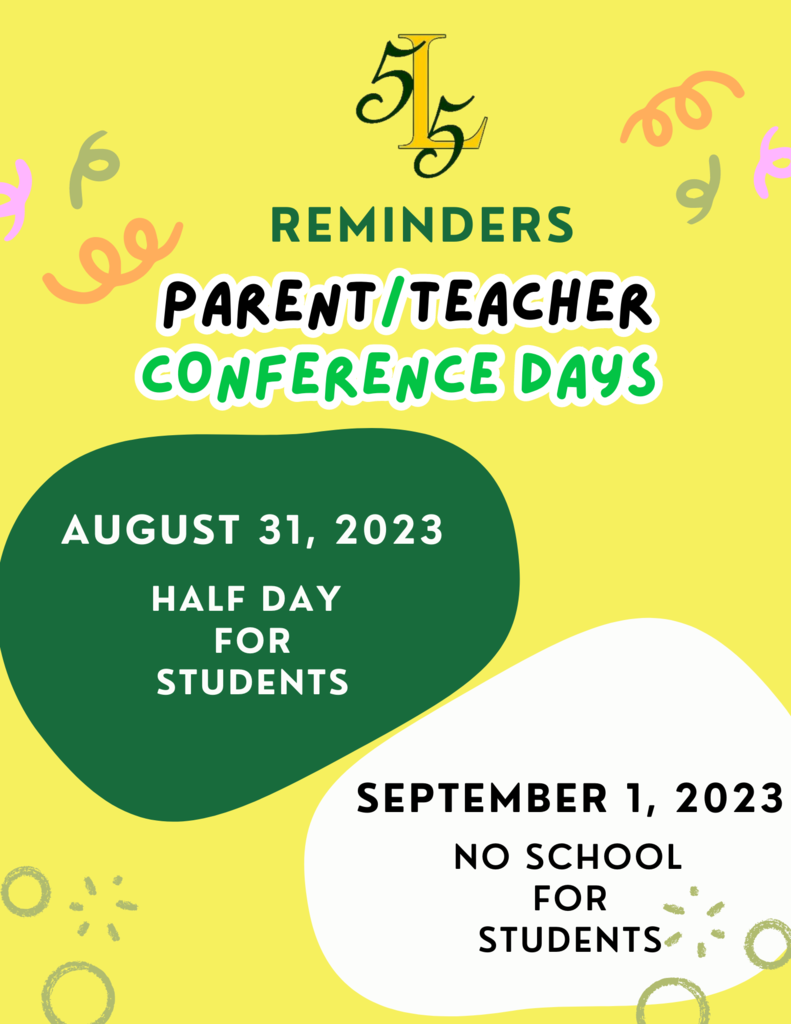 Laurens 55 Reminders: Parent/Teacher Conference Days August 31, 2023, Half Day for Students and September 1, 2023, No School for Students