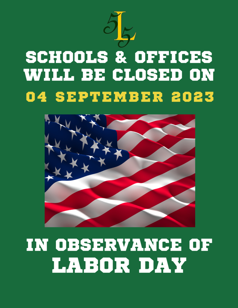 Laurens 55 Schools and Offices will be closed on 4 September 2023 in observance of Labor Day.