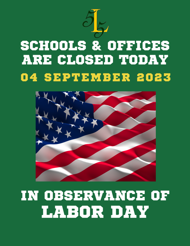 Schools and offices are closed today, 4 September 2023, in observance of Labor Day.